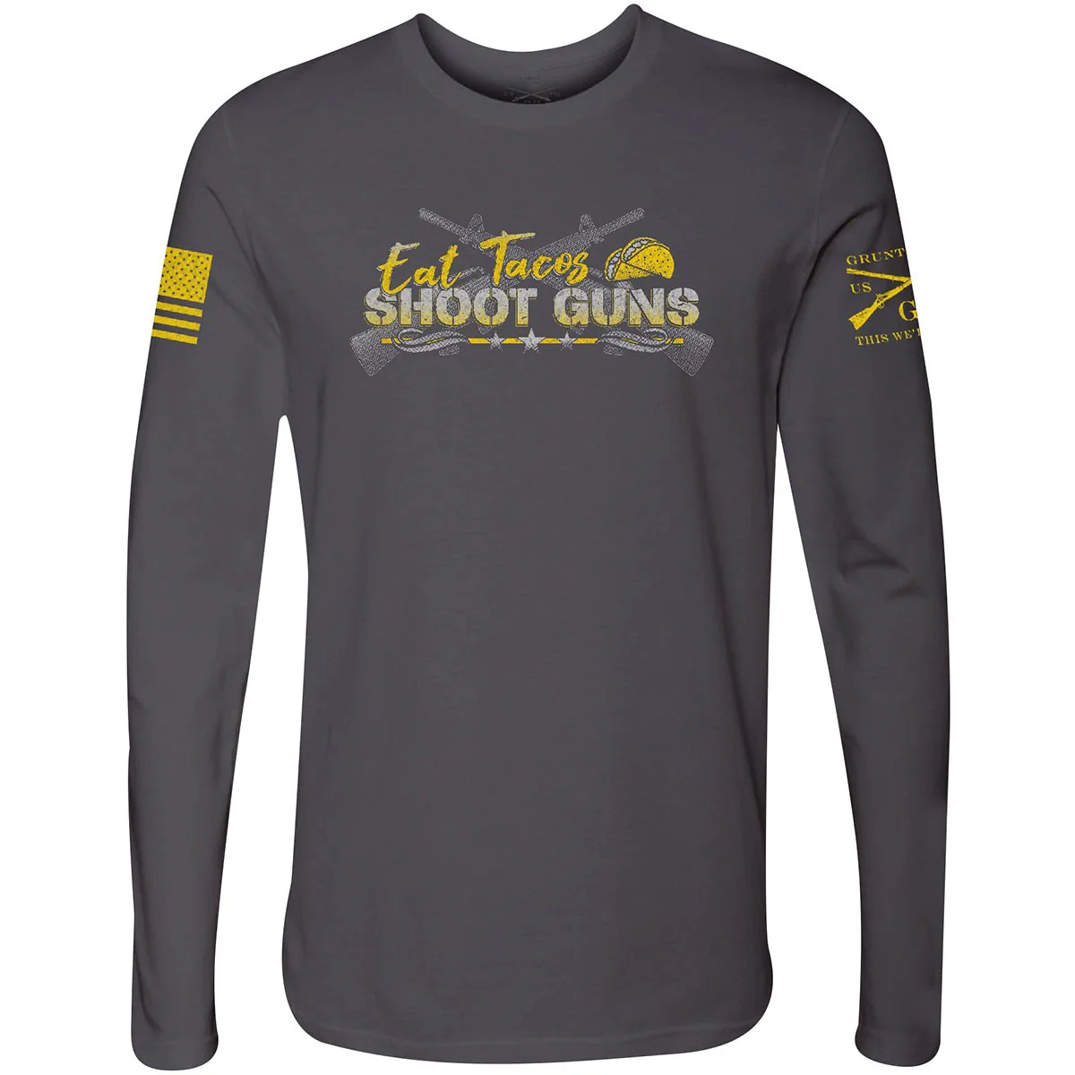 Grunt Style Eat Tacos Shoot Guns Long Sleeve T-Shirt - Gray