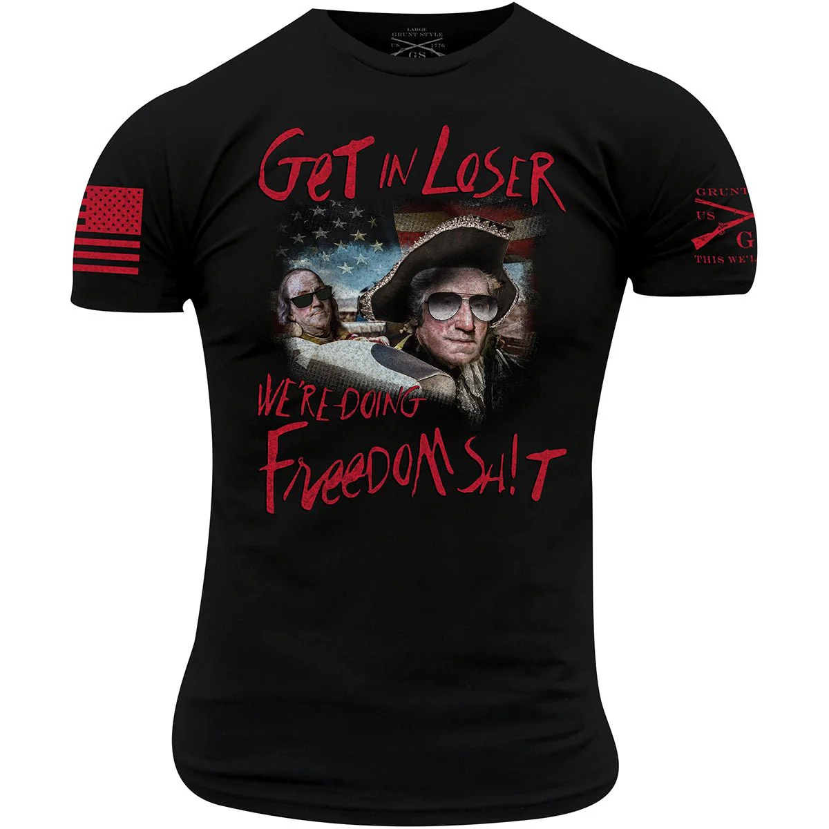 Grunt Style Get In Loser T-Shirt - Black
