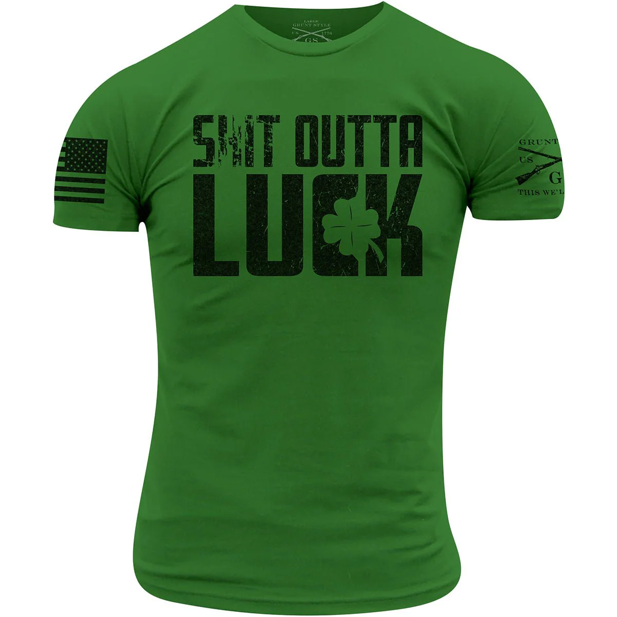 Grunt Style Sh*t Outta Luck T-Shirt - Kelly Green