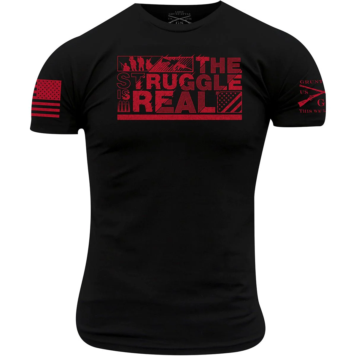 Grunt Style The Struggle Is Real T-Shirt - Black