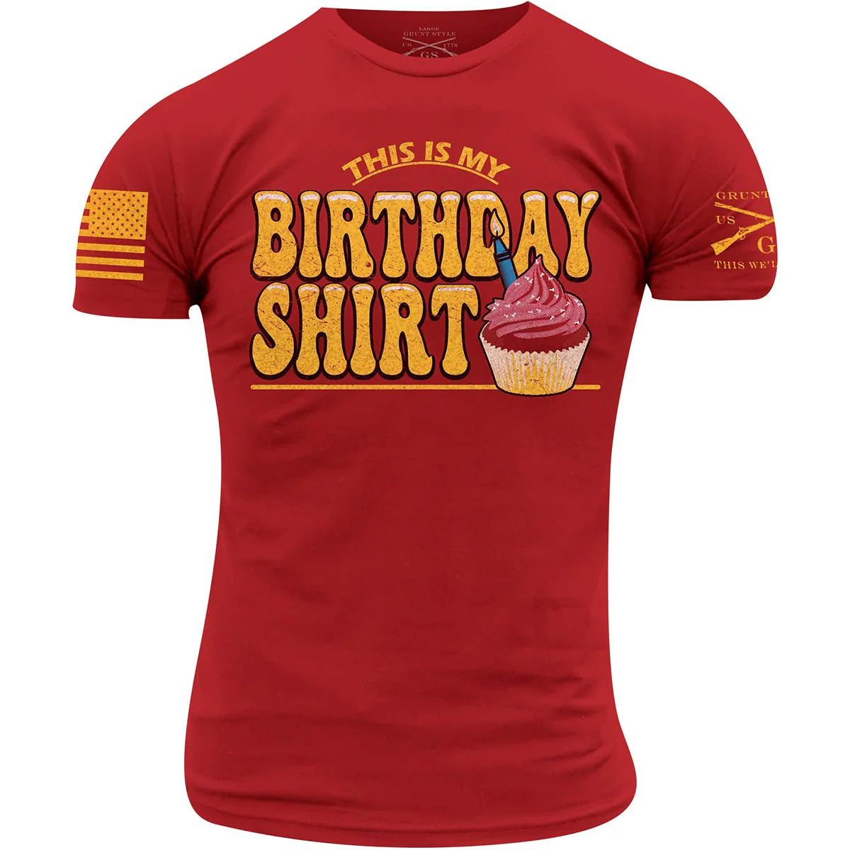 Grunt Style This Is My Birthday Shirt T-Shirt - Red
