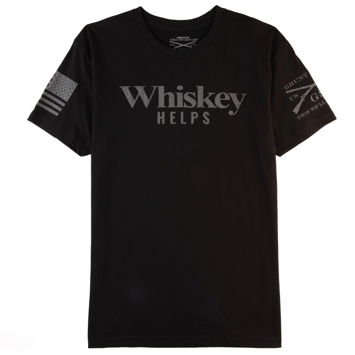 Grunt Style Whiskey Helps T-Shirt